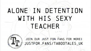 Erotic Audio MFM: Alone in detention with his sexy teacher